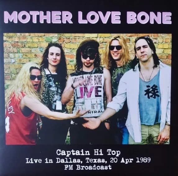 Mother Love Bone - Captain Hi Top - Live In Dallas, Texas, 20 Apr 1989 - Fm Broadcast (Vinilo LP nuevo)