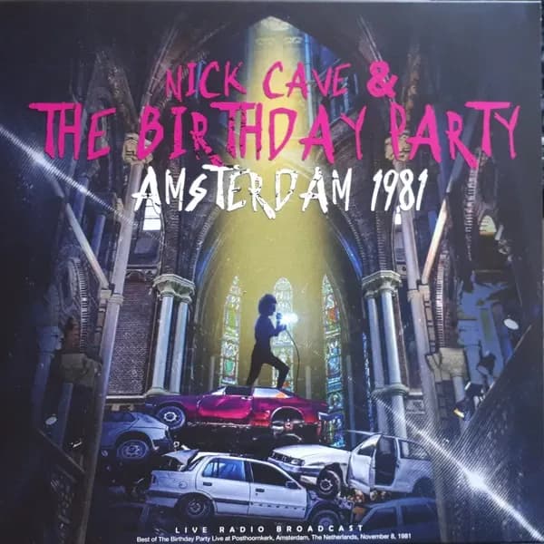 Nick Cave And Birthday Party - Amsterdam 1981 (Vinilo LP nuevo)