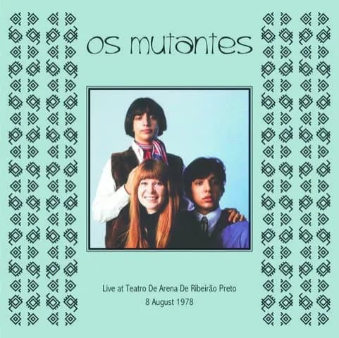 Os Mutantes - Live At Teatro De Arena De Ribeirao Preto 8 August 1978 (Vinilo Doble 2LP nuevo)