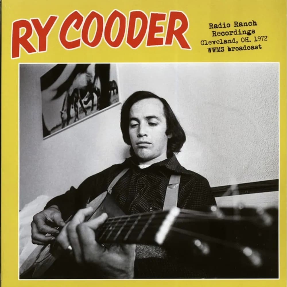 Ry Cooder - Radio Ranch Recordings Clevelandd, Oh. 1972 Wmms Broadcast) (Vinilo LP nuevo)