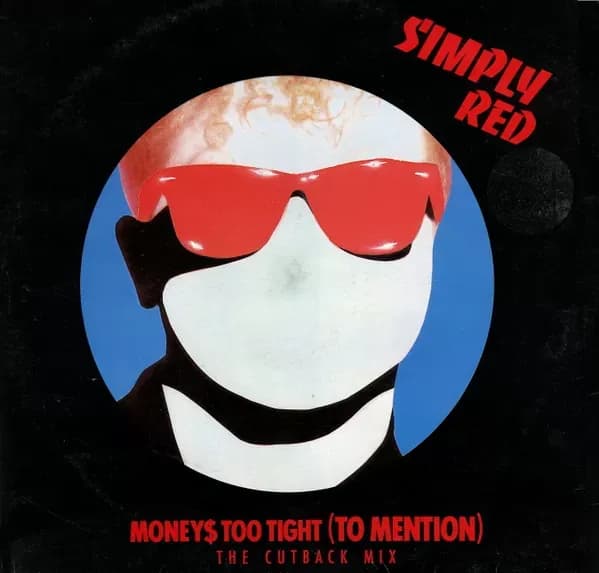 Simply Red - Money's Too Tight (To Mention) (The Cutback Mix) (Vinilo usado VG+)