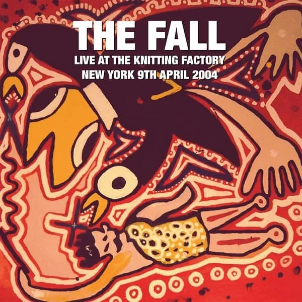 The Fall - Live At The Knitting Factory New York 9th April 2004 (Vinilo LP nuevo)
