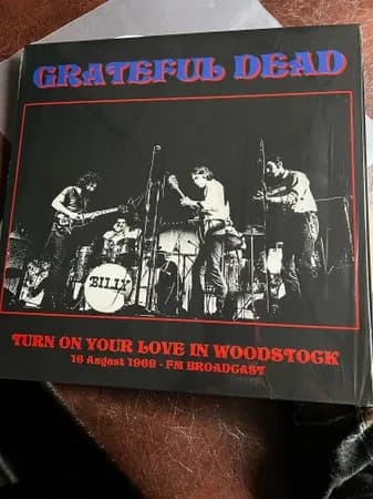 The Grateful Dead - Turn On Your Love In Woodstock 16 August 1969 Fm Broadcast (Vinilo LP nuevo)