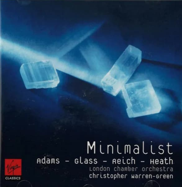 The London Chamber Orchestra, John Adams, Philip Glass, Steve Reich, Dave Heath - Minimalist (CD nuevo)