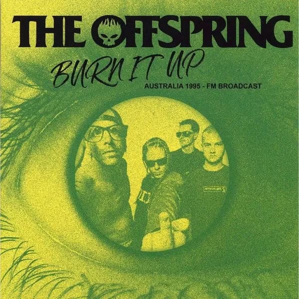 The Offspring - Burn It Up (Australia 1995 - Fm Broadcast) (Vinilo LP nuevo)