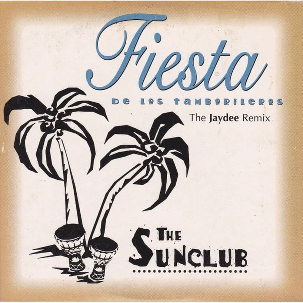 The Sunclub – Fiesta De Los Tamborileros (The Jaydee Remix) (CD single carton usado VG+)
