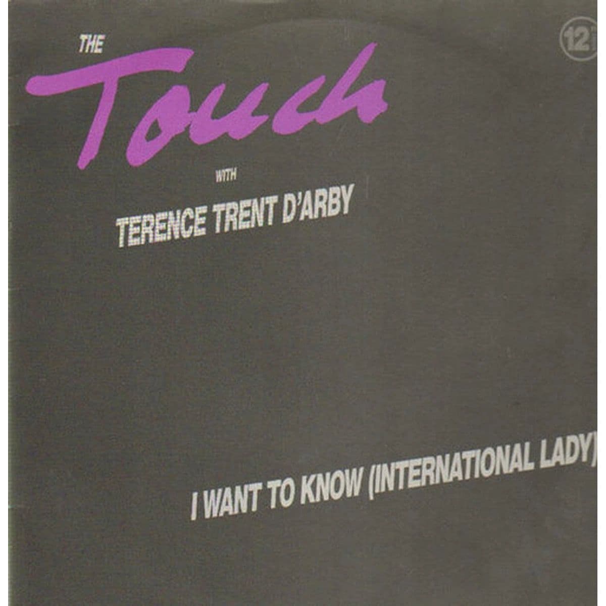 The Touch with Terence Trent D'Arby – I Want To Know (International Lady) (Vinilo usado) (VG+) BOX 13