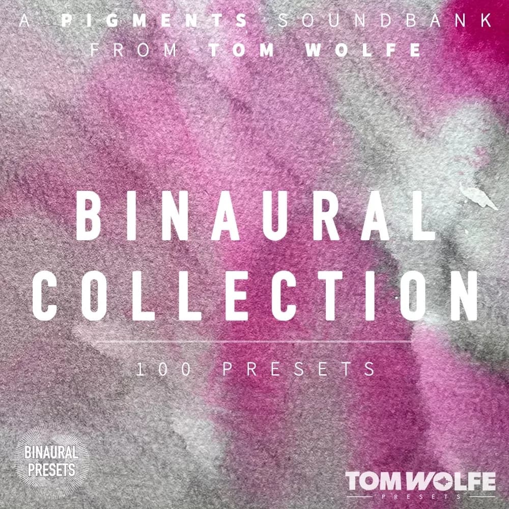 Tom Wolfe Binaural Collection – Banco de Presets para Arturia Pigments (Descarga Digital)
