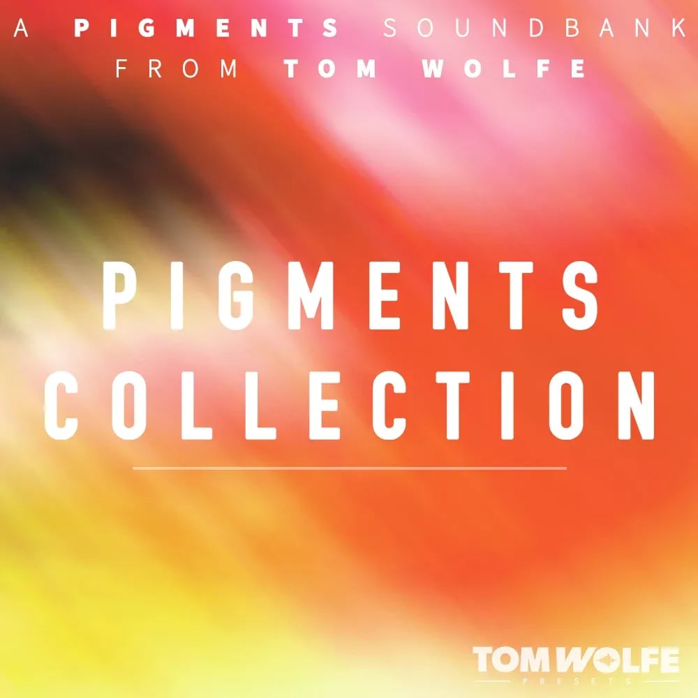 Tom Wolfe Pigments Collection – Colección Completa de Presets para Pigments (Descarga Digital) - Variante en LEMM DJ Store