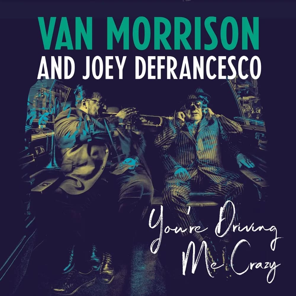 Van Morrison And Joey DeFrancesco - You're Driving Me Crazy (Vinilo Doble 2LP nuevo)